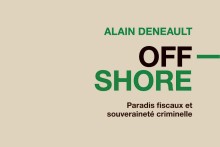 Offshore : Paradis fiscaux et souveraineté criminelle